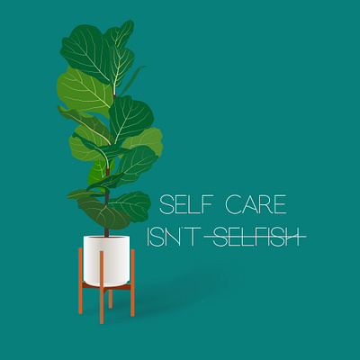 Self-care branding design ficus ficus lyrata fiddle leaf fig flat graphic design illustration illustrator leaves minimal nature plants positivity self care vector