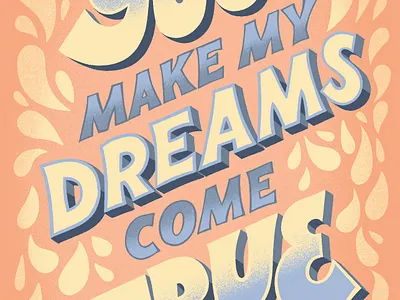You Make My Dreams colorful illustration lettering script texture type typography