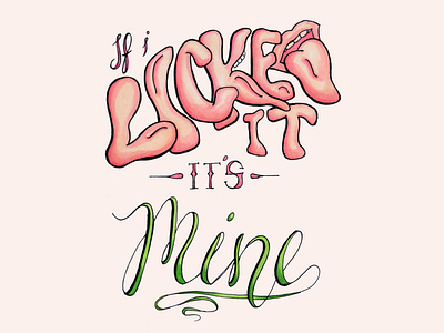 It's Mine :P alcohol markers calligraphy design graphic design hand drawn hand lettering illustration photoshop sketch tongue word art