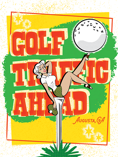 Golf Traffic Ahead augusta augusta national burlesque golf illustration pinup retro retro badge the masters vintage