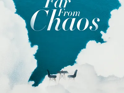 Far From Chaos art direction chaos design dribbble graphic design posterdesign