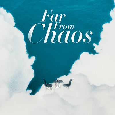 Far From Chaos art direction chaos design dribbble graphic design posterdesign