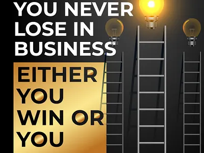 You Never Loose in business, Every step leads you to another. branding design digital marketing graphic design illustration logo uganda ui ux vector web design