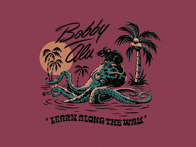 'Learn Along The Way' bobby alu design illustration music musician octopus pacific islands palm trees palms rat retro samoa skate south pacific surf tropical