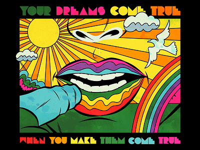 Your dreams come true when... color colorful design hippie illustration psychedelic retro sixties surrealism trippy typography vector vintage