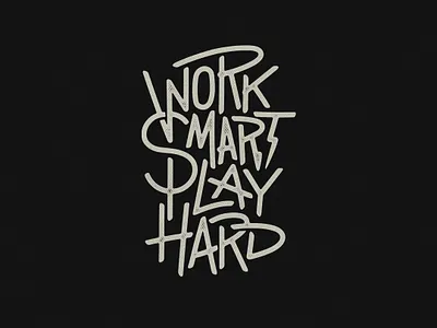 Work Smart Play Hard design hand lettering logo t shirt typography