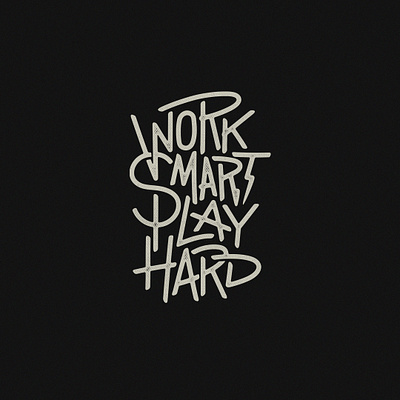 Work Smart Play Hard design hand lettering logo t shirt typography