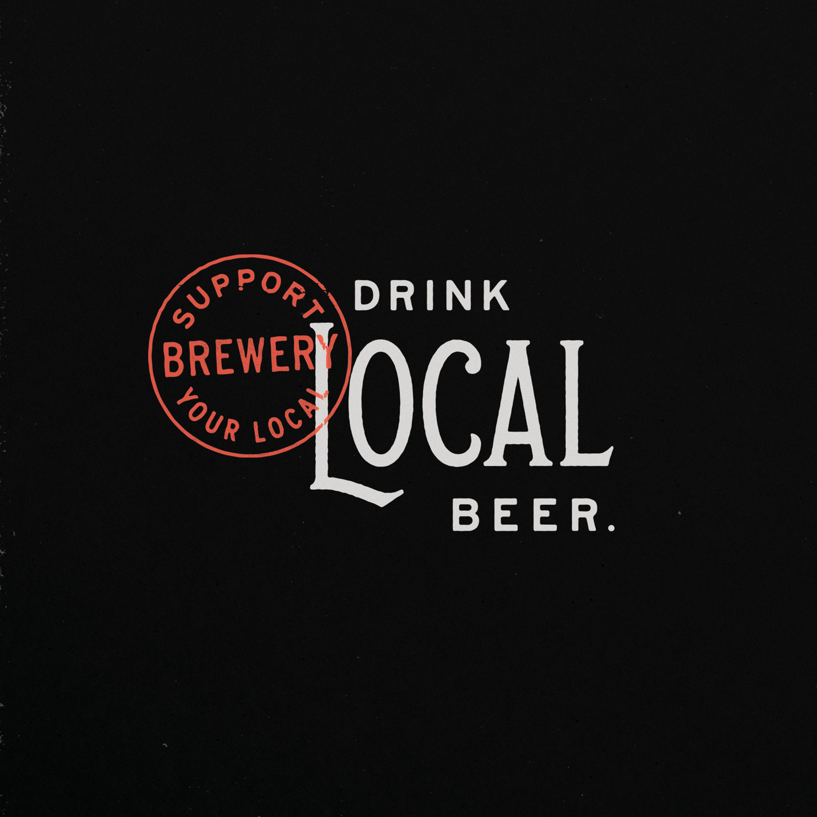 Drink Local Beer apparel badge beer branding brewery lettering local merch stamp texture typeface typography vintage