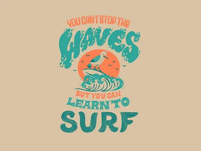 Surf The Waves beach bird design digital illustration lettering procreate seagull sunset surf surfing typography water waves