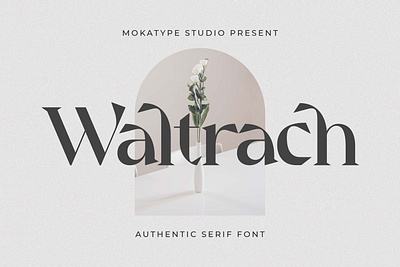 Waltrach - Authentic Serif Font advertising branding classy display display font elegant fashion font fonts lettering logo magazine minimalist modern sans serif serif stylish typeface typography unique