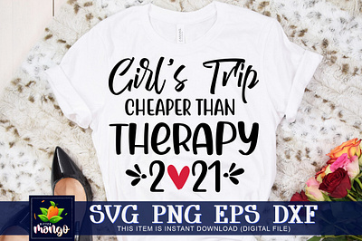 Girls trip cheaper than therapy 2021 SVG cricut