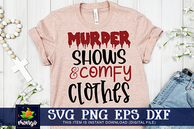 Murder shows and comfy clothes SVG cricut