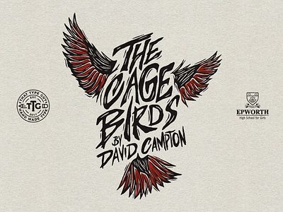 The Cagebirds Poster - Hero Image advertising design epworth high school graphic design hand lettering illustration lettering poster texture thattypeguy type design typography