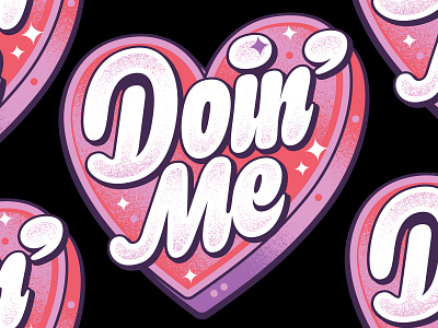 Doin' Me bubble candy drawing heart illustration lettering script spot texture type typography
