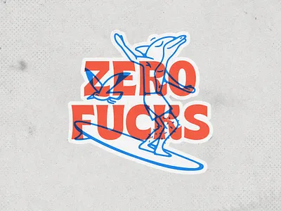 Zero Fucks = Good mental health character design dolphin holidays ill illustration sticker summer surfing zero fucks