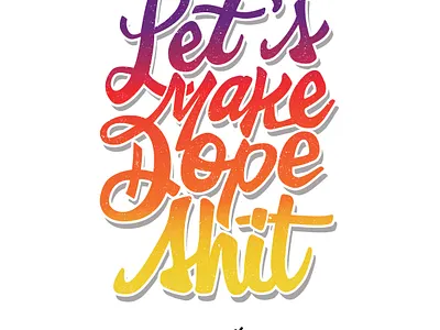 Makers Gon' Make colorful graphic design hand lettering type typography vector