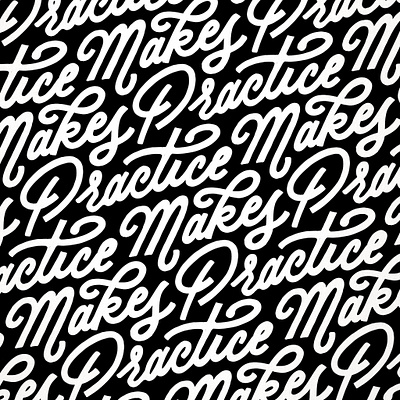 Practice Makes Practice handlettering lettering script type typography