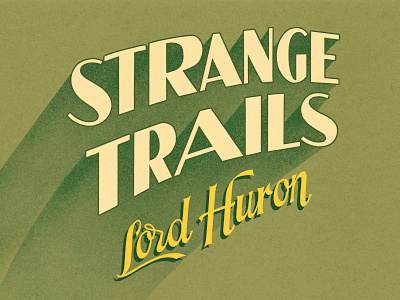 Lord Huron album art design graphic design lettering typography