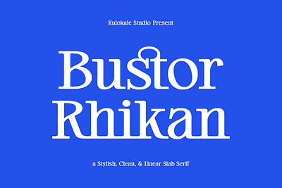 Bustor Rhikan - Slab Serif Font advertising branding classy display display font elegant fashion fonts lettering logo luxury magazine minimalist modern sans serif serif stylish typeface typography unique