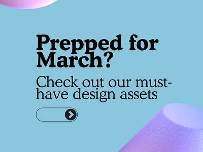 Designs Assets Inspiration for the month of March Marketing 3d branding design graphic design icons illustration ui vector