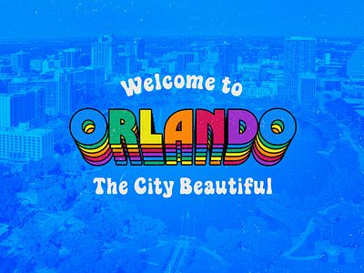 Welcome to Orlando 70s florida funky groovy lettering orlando rainbow retro type typography vintage