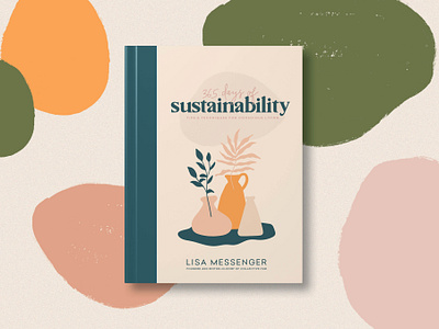 365 Days of Sustainability 2d illustration adobe adobe indesign book cover book cover design book design book layout and design custom publishing design graphic design illustration layout design procreate publishing typesetting typography vector art