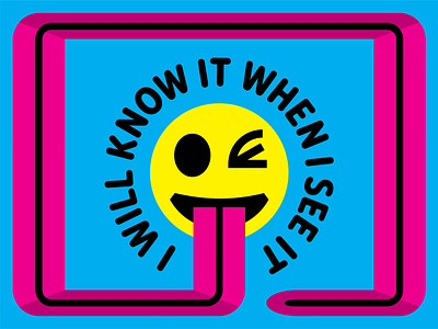 I will know it when I see it branding design emoji face flat humor icon illustration logo process tongue typography vector wink