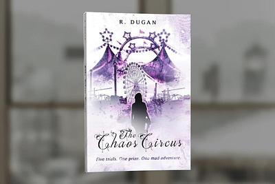 Special Edition Cover design The Chaos Circus by R. Dugan book book cover cover design graphic design professional professional book cover design