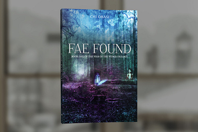 Fae Found by Chi Obasi book book cover cover design graphic design professional professional book cover design