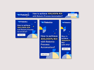 Flobotics Ad Banners ads advertising banner ads display display ads flobotics google ads graphic design robotic process automation rpa web ads
