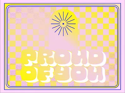 Proud of You bitmap checker color exploration digital art digital drawing gradient halftone pattern pink shape shapes star typography yellow