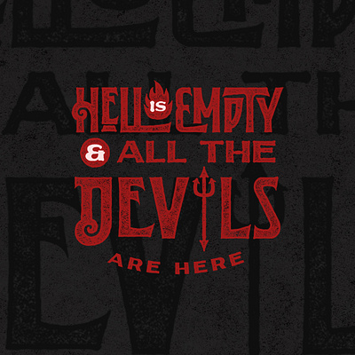 hell is empty and all the devils are here classic design display font illustration lettering typeface typography vintage