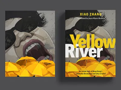 Yellow River - Book cover design and illustration chinese politics chinese repression hong knog uprising hong kong hong kong dissident hong kong protests jd paulsen umbrella yellow revolution yellow umbrella