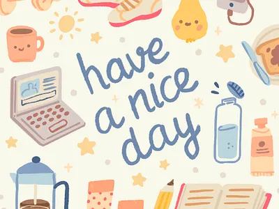 Have a nice day! breakfast coffee cover creative creativity fun happy healthy illustration ipad ipadpro joy lettering lifestyle mindset play poster procreate typography