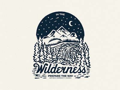 In The Wilderness Prepare the Way artwork camp design evergreen graphic illustration lettering moon mountain trees water waterfall wild wilderness
