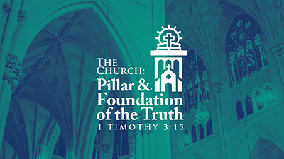 The Church: Pillar & Foundation of the Truth church design logo theology