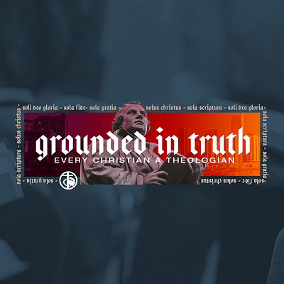 Grounded in Truth church design theme