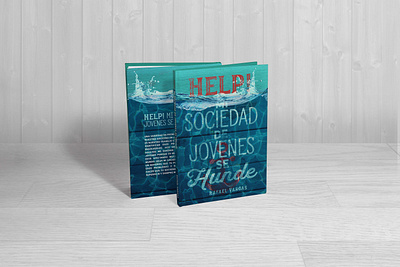 Book Cover Design for "Help! Mi Sociedad de jovenes se hunde." anchor book book cover book design christian design graphic design photoshop sinking water wood young people youth