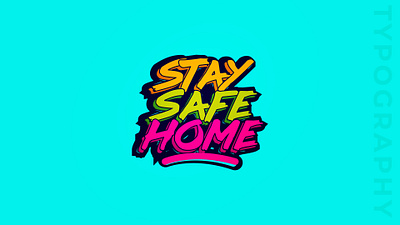 Stay Safe Home Typography art design graphic design illustration illustrator image manipulation logo minimal