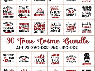 30 True Crime Svg Bundle, True Crime T-shirt Deign, SVG Cut file graphic design svg cut file