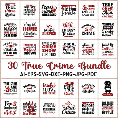 30 True Crime Svg Bundle, True Crime T-shirt Deign, SVG Cut file graphic design svg cut file