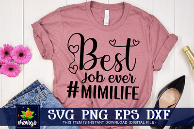 Best job ever mimilife SVG cricut