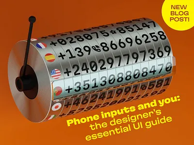 Phone inputs and you: the designer’s essential UI guide 3d 3d art after effects animation blender blog cover design illustration numbers orange phone telephone video yellow