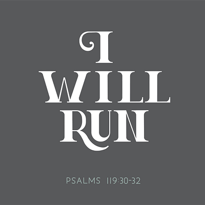 Psalms 119:30-32 graphic design typography