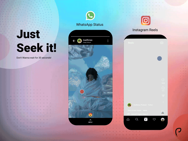 Just Seek it - WhatsApp Status, Instagram Reels after effects animation creative ideas fun future ideas insta instagram micro interaction reel seek reels seek seekers skip status status seek time ui ux whatapp