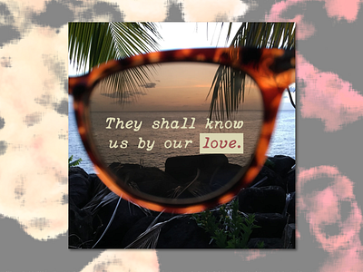 PCM Design Challenge | They Shall Know Us by Our Love art artwork church design design challenge graphic design pcmchallenge prochurchmedia social media typography
