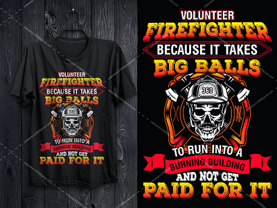 Firefighter T-Shirt design bulk design fashion firefighter graphic design illustration logo merch by amazon redbubble tee teespring trendy tshirt typography ui unique