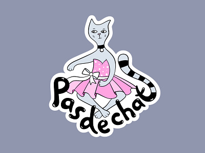 Dance Sticker adobe illustrator ballerina ballet ballet cat ballet dancer ballet school cat dance dance quote dancing cat graphic design handwriting illustration kitty lettering pas de chat print design quote sticker