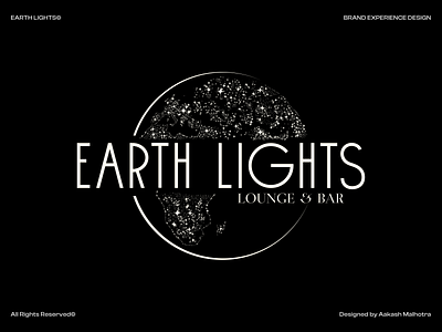 Earth Lights | Lounge and Bar | Brand Identity Design bar and restaurants bar brand identity bar logo black and white logo brand identity design brand identity designer branding custom logo custom typeface earth lights graphic design hot magazine logo logo design logo designer lounge and bar magazine magazine cover magazine cover design typeface