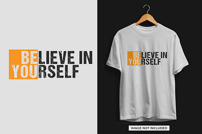 Motivational T-shirt Design Believe in yourself be you believe believe yourself design motivational motive quote t shirt tshirt yourself